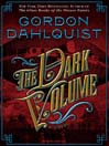 The Dark Volume: A Novel